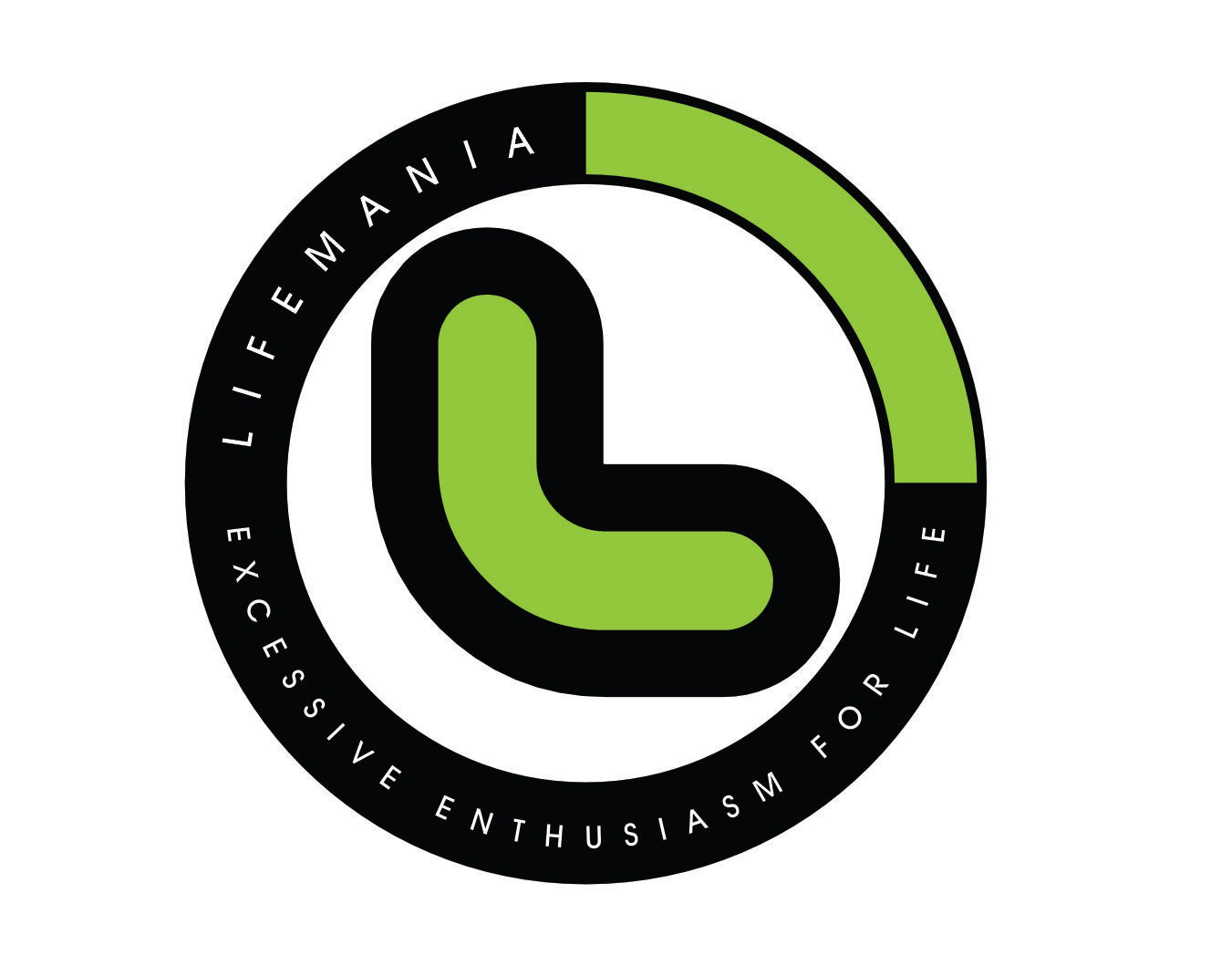 Our logo is a rounded lime green capital letter L with  a thick black outline on a white circle background. The circle is outlined with a thick black outline from 3 o'clock to 12 o'clock. The top right quarter of the circle is filled in lime green with a thin black outline. In the black outlined circle, in smaller white letters, LIFEMANIA is arched in the top left quarter. EXCESSIVE ENTHUIASM FOR LIFE is arched upwards in the lower half of the black circle.
